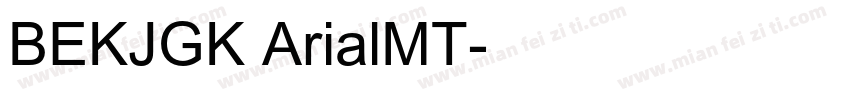 BEKJGK ArialMT字体转换
